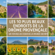 Les 10 plus beaux endroits de la Drôme provençale : un voyage au cœur de la France secrète
