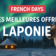 Les meilleures offres French Days pour la Laponie