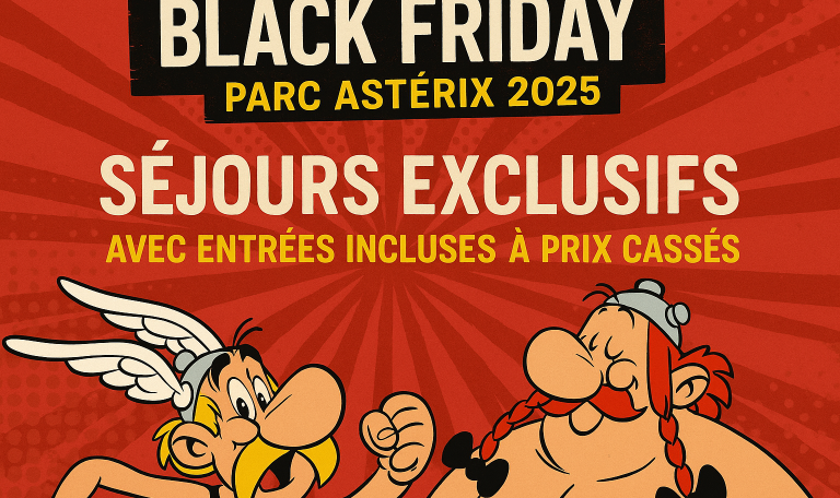 Black Friday Parc Astérix 2025 : Séjours exclusifs avec entrées incluses à prix cassés