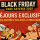 Black Friday Parc Astérix 2025 : Séjours exclusifs avec entrées incluses à prix cassés