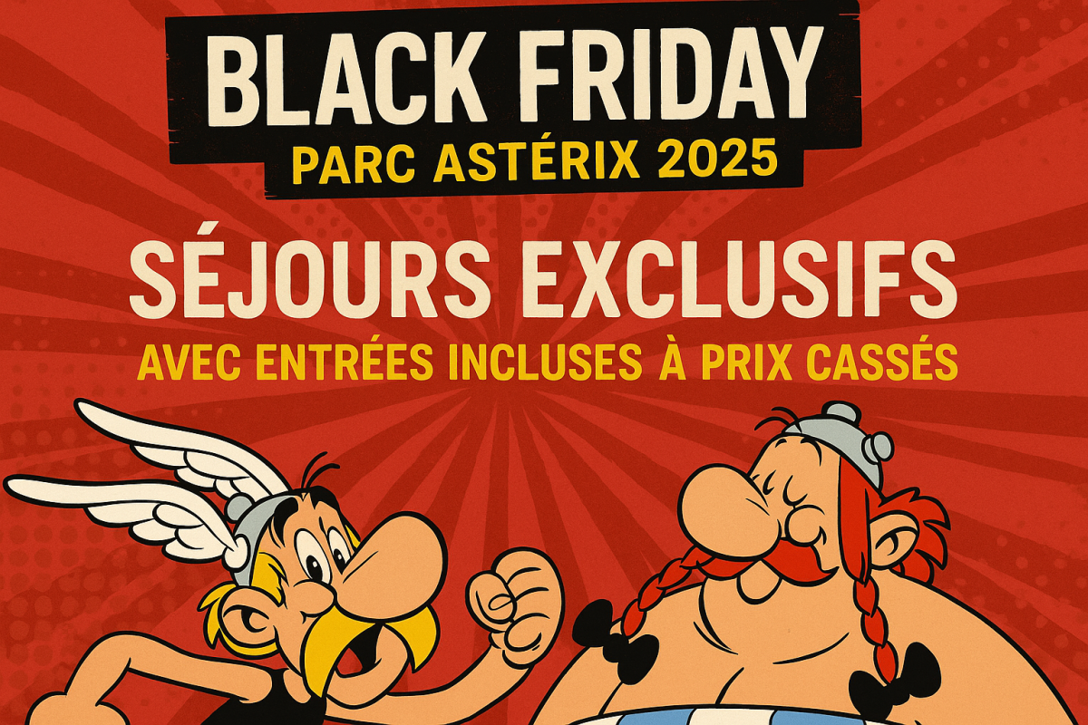 Black Friday Parc Astérix 2025 : Séjours exclusifs avec entrées incluses à prix cassés